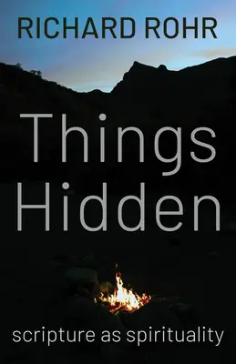 Věci skryté: Písmo jako spiritualita - Things Hidden: Scripture as Spirituality