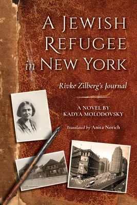 Židovský uprchlík v New Yorku: Deník Rivke Zilbergové - A Jewish Refugee in New York: Rivke Zilberg's Journal
