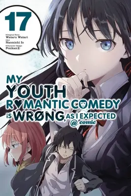 Romantická komedie z mládí je špatná, jak jsem očekával @ Comic, Vol. 17 (Manga) - My Youth Romantic Comedy Is Wrong, as I Expected @ Comic, Vol. 17 (Manga)