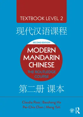 Moderní mandarínská čínština: The Routledge Course Textbook Level 2 - Modern Mandarin Chinese: The Routledge Course Textbook Level 2