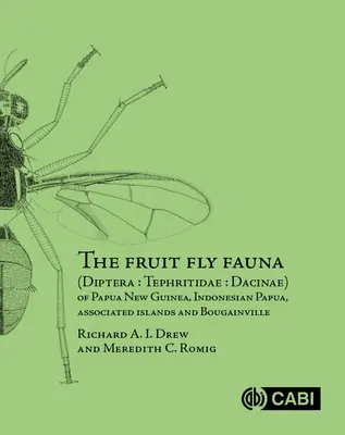 Fauna ovocných mušek (Diptera - Tephritidae - Dacinae) Papuy-Nové Guineje, Indonéské Papuy, přidružených ostrovů a Bougainville - The Fruit Fly Fauna (Diptera - Tephritidae - Dacinae) of Papua New Guinea, Indonesian Papua, Associated Islands and Bougainville