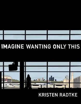 Představ si, že chceš jen tohle - Imagine Wanting Only This