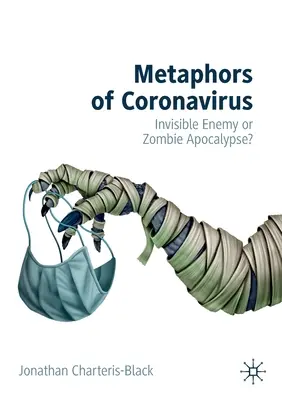 Metafory koronaviru: Neviditelný nepřítel nebo zombie apokalypsa? - Metaphors of Coronavirus: Invisible Enemy or Zombie Apocalypse?