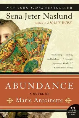Hojnost, román o Marii Antoinettě - Abundance, a Novel of Marie Antoinette
