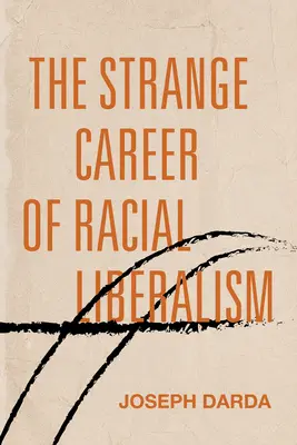 Podivná kariéra rasového liberalismu - The Strange Career of Racial Liberalism