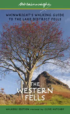 The Western Fells (Západní vrchy): Wainwrightův turistický průvodce po jezerních hřebenech Lake District Fells (edice pro turisty) - kniha 7 - The Western Fells: Wainwright's Walking Guide to the Lake District Fells - Book 7