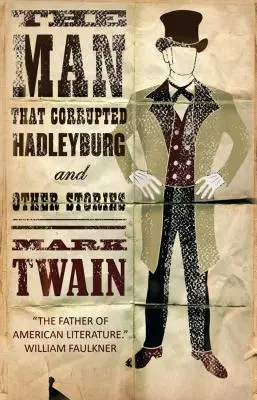 Muž, který zkazil Hadleyburg a jiné příběhy - The Man That Corrupted Hadleyburg and Other Stories