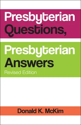 Presbyteriánské otázky, presbyteriánské odpovědi, revidované vydání - Presbyterian Questions, Presbyterian Answers, Revised Edition