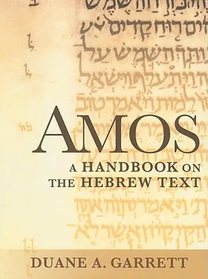 Amos: Příručka k hebrejskému textu - Amos: A Handbook on the Hebrew Text