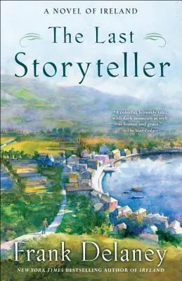 Poslední vypravěč: Román o Irsku - The Last Storyteller: A Novel of Ireland