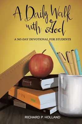 Každodenní chůze s Bohem: 365denní pobožnost pro studenty - A Daily Walk with God: A 365-Day Devotional for Students