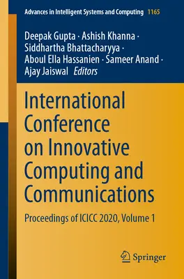 Mezinárodní konference o inovativní výpočetní technice a komunikacích: Sborník příspěvků ICICC 2020, svazek 1 - International Conference on Innovative Computing and Communications: Proceedings of ICICC 2020, Volume 1