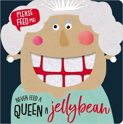 Nikdy nekrm královnu meduňkou - Never Feed a Queen a Jellybean