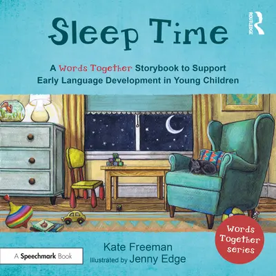 Čas spánku: Příběhová knížka „Společná slova“, která pomáhá dětem najít svůj hlas - Sleep Time: A 'Words Together' Storybook to Help Children Find Their Voices