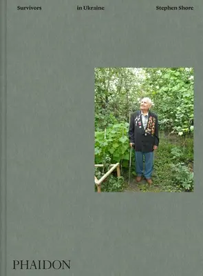 Stephen Shore: Přeživší na Ukrajině - Stephen Shore: Survivors in Ukraine