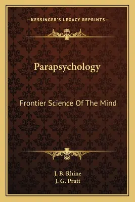 Parapsychologie: Hranice vědy o mysli - Parapsychology: Frontier Science of the Mind