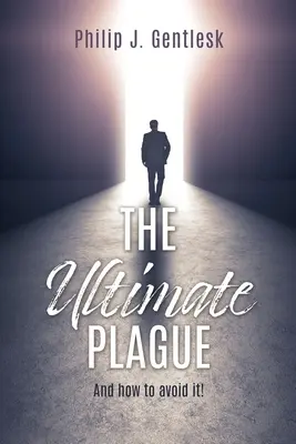 Největší mor: A jak se jí vyhnout! - The Ultimate Plague: And how to avoid it!