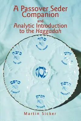 Pesachový sederový společník a analytický úvod do Hagady - A Passover Seder Companion and Analytic Introduction to the Haggadah