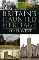 Strašidelné dědictví Británie - Britain's Haunted Heritage