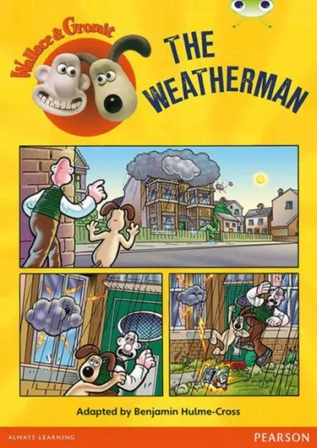 Klub brouků Samostatná beletrie 2. ročník Bílý Wallace a Gromit: 2. ročník Bílý Gromit (2) Meteorolog - Bug Club Independent Fiction Year Two White Wallace and Gromit: The Weatherman