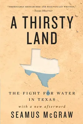 Žíznivá země: Žíznivá země: Boj o vodu v Texasu - A Thirsty Land: The Fight for Water in Texas