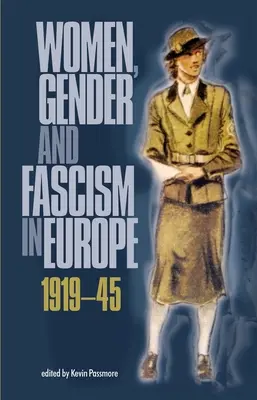 Ženy, gender a fašismus v Evropě v letech 1919-45 - Women, Gender and Fascism in Europe, 1919-45