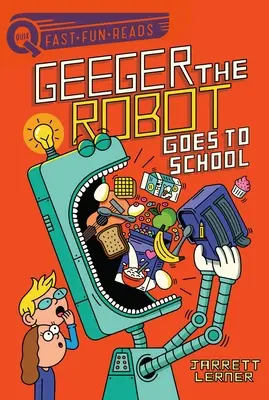 Robot Geeger jde do školy: Robot Geeger chodí do školy - Geeger the Robot Goes to School: Geeger the Robot