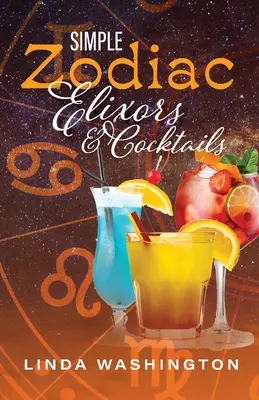 Jednoduché zvěrokruhové elixíry a koktejly - Simple Zodiac Elixors & Cocktails