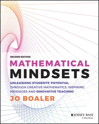 Matematické myšlení: V knize: Uvolnění potenciálu žáků prostřednictvím kreativní matematiky, inspirativních sdělení a inovativní výuky - Mathematical Mindsets: Unleashing Students' Potential Through Creative Mathematics, Inspiring Messages and Innovative Teaching