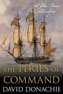 The Perils of Command (Nebezpečí velení): Dobrodružství Johna Pearce - The Perils of Command: A John Pearce Adventure