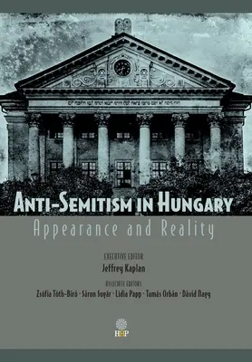 Antisemitismus v Maďarsku: Zdání a skutečnost - Anti-Semitism in Hungary: Appearance and Reality