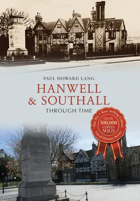 Hanwell a Southall v čase - Hanwell & Southall Through Time