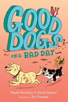 Hodní psi ve špatný den - Good Dogs on a Bad Day