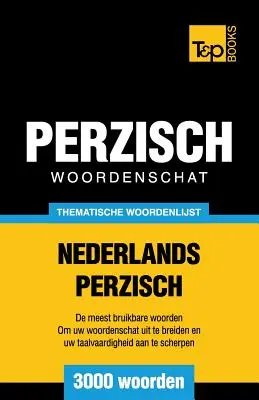 Tematický nizozemsko-perský slovník - 3000 slovíček - Thematische woordenschat Nederlands-Perzisch - 3000 woorden