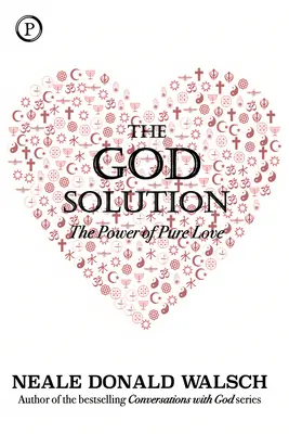 Boží řešení: Síla čisté lásky - The God Solution: The Power of Pure Love