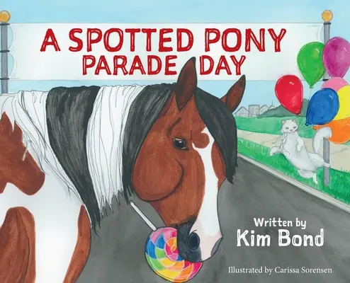 Den přehlídky strakatých poníků - A Spotted Pony Parade Day