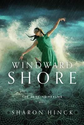 Větrné pobřeží (Tančící říše, kniha 3) - Windward Shore (the Dancing Realms Book 3)