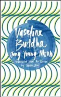 Vazelínový Buddha - Vaseline Buddha