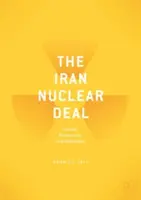 Jaderná dohoda s Íránem: bomby, byrokraté a miliardáři - The Iran Nuclear Deal: Bombs, Bureaucrats, and Billionaires
