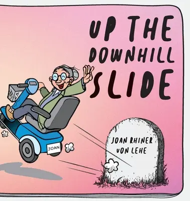 Nahoru po skluzavce - Up the Downhill Slide