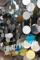 Soukromí a sláva: Jak se odhalujeme napříč mediálními platformami - Privacy and Fame: How We Expose Ourselves across Media Platforms
