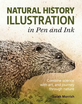 Přírodopisné ilustrace perem a tuší - Natural History Illustration in Pen and Ink