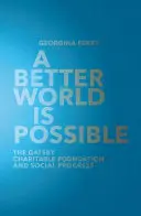 Lepší svět je možný: Gatsbyho dobročinná nadace a sociální pokrok - A Better World Is Possible: The Gatsby Charitable Foundation and Social Progress