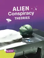 Konspirační teorie o mimozemšťanech - Alien Conspiracy Theories