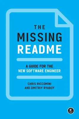 The Missing Readme (Chybějící čtení): Příručka pro začínající softwarové inženýry - The Missing Readme: A Guide for the New Software Engineer