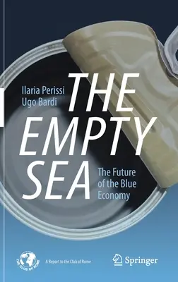 Prázdné moře: Budoucnost modré ekonomiky - The Empty Sea: The Future of the Blue Economy