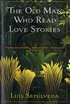 Starý muž, který četl milostné příběhy - The Old Man Who Read Love Stories