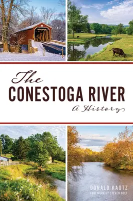 Řeka Conestoga: A History (Historie) - The Conestoga River: A History