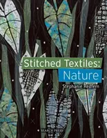 Sešívané textilie: Nature - Stitched Textiles: Nature