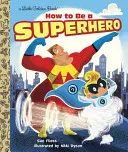 Jak se stát superhrdinou - How to Be a Superhero